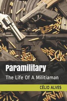 Paperback Paramilitary: The Life of a Militiaman Book