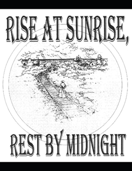 Paperback Rise At Sunrise, Rest By Midnight: Script and Curriculum Guide Book