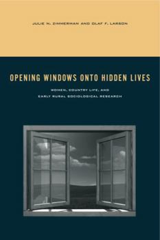 Opening Windows onto Hidden Lives: Women, Country Life, and Early Rural Sociological Research - Book  of the Rural Studies