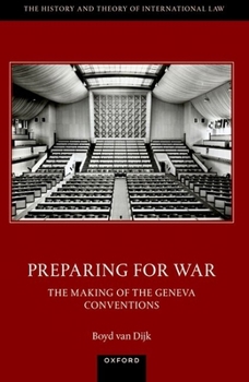 Paperback Preparing for War: The Making of the 1949 Geneva Conventions Book