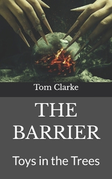 Paperback The Barrier: Toys in the Trees Book