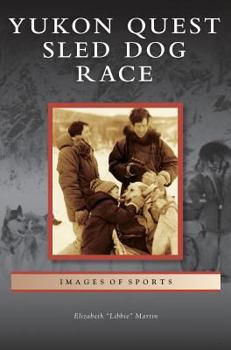 Yukon Quest Sled Dog Race - Book  of the Images of Sports