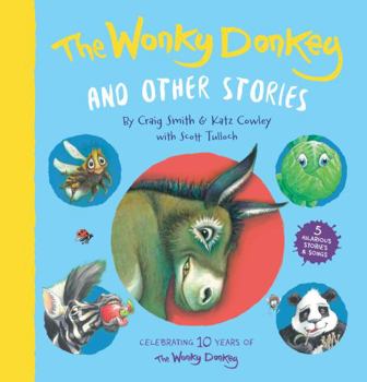 Hardcover The Wonky Donkey and Other Stories: 10 Year Anniversary Book