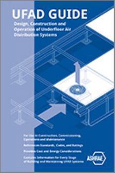 Hardcover Ufad Guide: Design, Construction, and Operation of Underfloor Air Distribution Systems Book