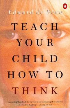 Paperback Teach Your Child How to Think Book