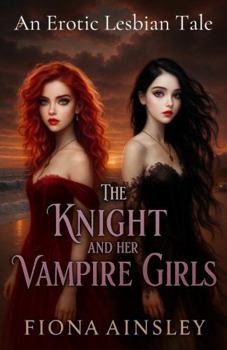 Paperback THE KNIGHT AND HER VAMPIRE GIRLS (THE WINTER PRINCESS) Book