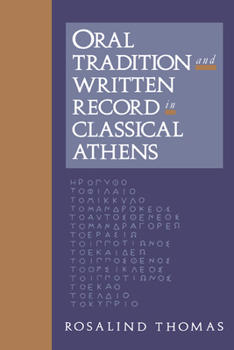 Oral Tradition and Written Record in Classical Athens - Book  of the Cambridge Studies in Oral and Literate Culture