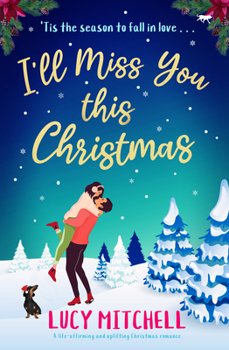 Paperback I'll Miss You This Christmas: A Life-Affirming and Uplifting Christmas Romance Book