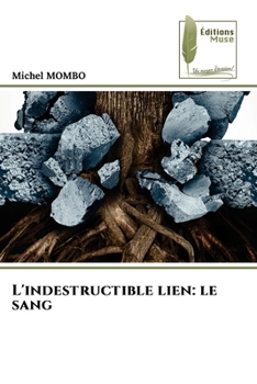 Paperback L'indestructible lien: le sang [French] Book