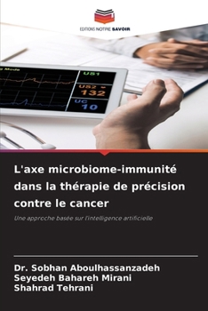 L'axe microbiome-immunité dans la thérapie de précision contre le cancer (French Edition)