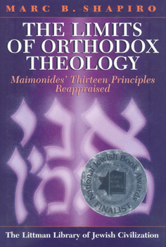 Hardcover Limits of Orthodox Theology: Maimonides' Thirteen Principles Reappraised Book