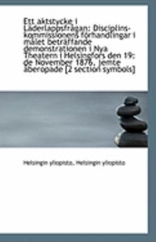 Paperback Ett Aktstycke I L?derlappsfr?gan: Disciplins-Kommissionens F?rhandlingar I M?let Betr?ffande Demonst Book
