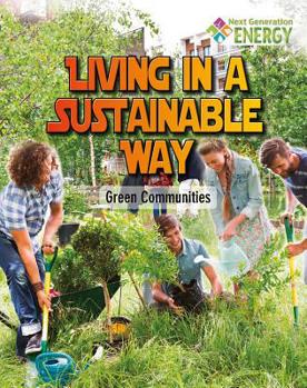 Hardcover Living in a Sustainable Way: Green Communities Book