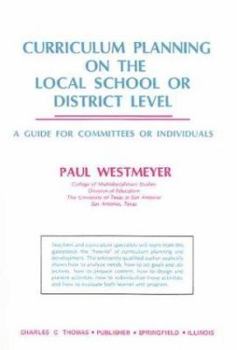 Hardcover Curriculum Planning on the Local School or District Level: A Guide for Committees or Individuals Book