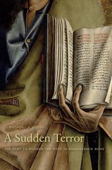Hardcover A Sudden Terror: The Plot to Murder the Pope in Renaissance Rome Book