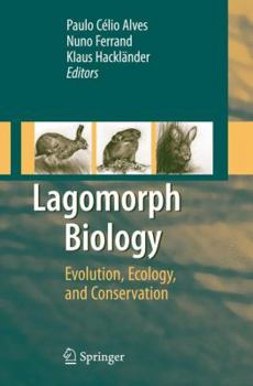 Hardcover Lagomorph Biology: Evolution, Ecology, and Conservation Book