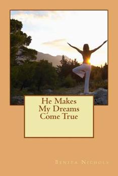 Paperback He Makes My Dreams Come True Book