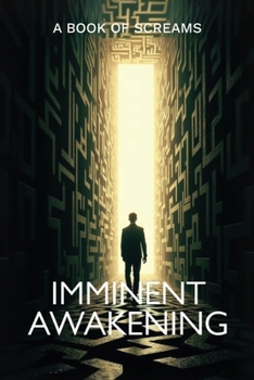 Paperback Imminent Awakening, A Book of Screams Book