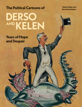 Hardcover The Political Cartoons of Derso and Kelen: Years of Hope and Despair Book