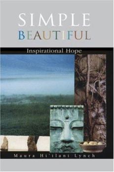 Paperback Simple Beautiful: Inspirational Hope Book