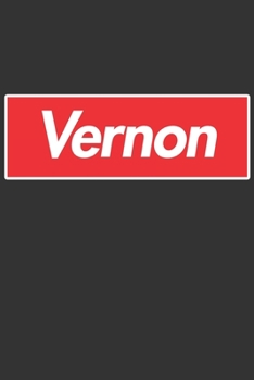 Vernon: Vernon Planner Calendar Notebook Journal, Personal Named Firstname Or Surname For Someone Called Vernon For Christmas Or Birthdays This Makes ... Personolised Custom Name Gift For Vernon