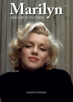 Hardcover Marilyn: Her Life in Pictures Book