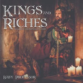 Paperback Kings and Riches Children's European History Book