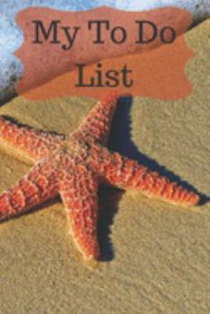 Paperback My To Do List: 6 x 9 inches - 75 pages of to do lists - Starfish Cover Book