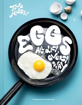 Hardcover Eggs: All Day, Every Way (Recipes & Techniques) Book
