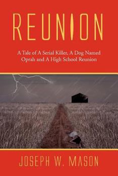 Paperback Reunion: A Tale of a Serial Killer, a Dog Named Oprah and a High School Reunion Book