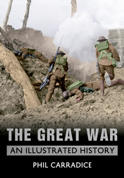 Paperback The Great War: An Illustrated History Book