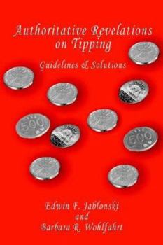 Paperback Authoritative Revelations on Tipping: Guidelines and Solutions Book