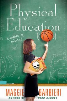 Physical Education - Book #6 of the Murder 101 Mystery