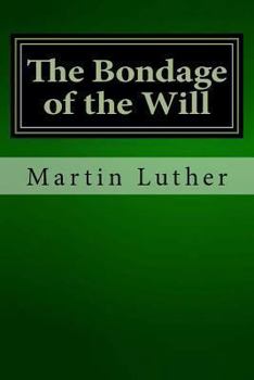 Paperback The Bondage of the Will Book