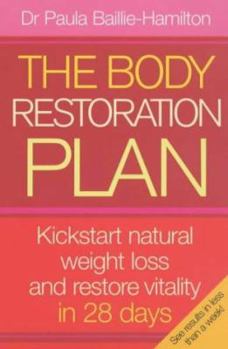 Paperback The Body Restoration Plan : Kickstart Natural Weight Loss and Restore Vitality in 28 Days Book