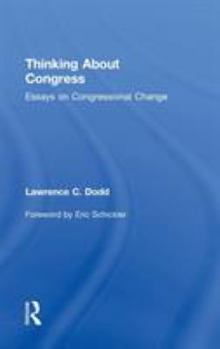 Hardcover Thinking About Congress: Essays on Congressional Change Book