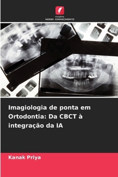 Paperback Imagiologia de ponta em Ortodontia: Da CBCT à integração da IA [Portuguese] Book