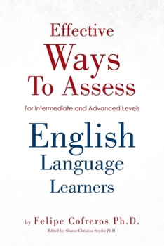 Paperback Effective Ways to Assess English Language Learners: [For Intermediate and Advanced Levels] Book