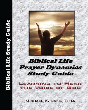 Paperback Biblical Life Prayer Dynamics Study Guide Book