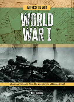 Library Binding World War I: What Can We Learn from the People Who Witnessed War? Book