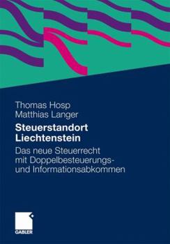 Paperback Steuerstandort Liechtenstein: Das Neue Steuerrecht Mit Doppelbesteuerungs- Und Informationsabkommen [German] Book