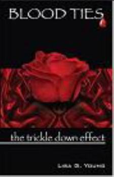 Unknown Binding "Blood Ties: The Trickle Down Effect" Book