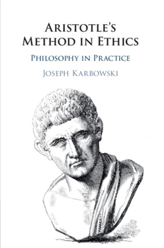 Paperback Aristotle's Method in Ethics: Philosophy in Practice Book