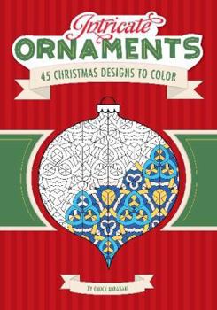 Paperback Intricate Ornaments: 45 Christmas Designs to Color Book
