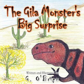 Paperback The Gila Monster's Big Surprise Book