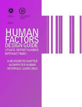 Human Factors Design Guide Update (Report Number DOT/FAA/CT-96/01): A Revision to Chapter 8-Computer Human Interface Guidelines