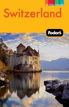 Paperback Fodor's Switzerland (Full-color Travel Guide) Book