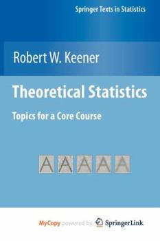Paperback Theoretical Statistics: Topics for a Core Course Book