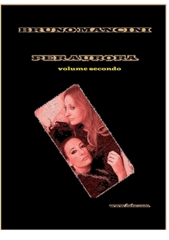 Paperback Per Aurora volume secondo: Alla ricerca di belle storie d'amore [Italian] Book