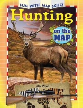 Hunting on the Map - Book  of the Fun with Map Skills